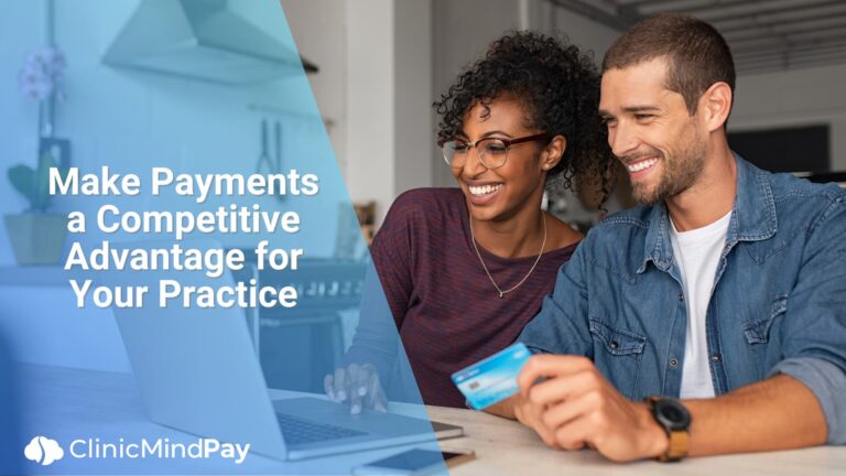 Make Payments a Competitive Advantage for Your Practice