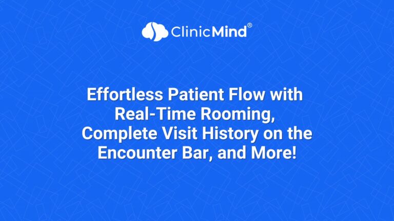 Effortless Patient Flow with Real-Time Rooming, Complete Visit History on the Encounter Bar, and More!